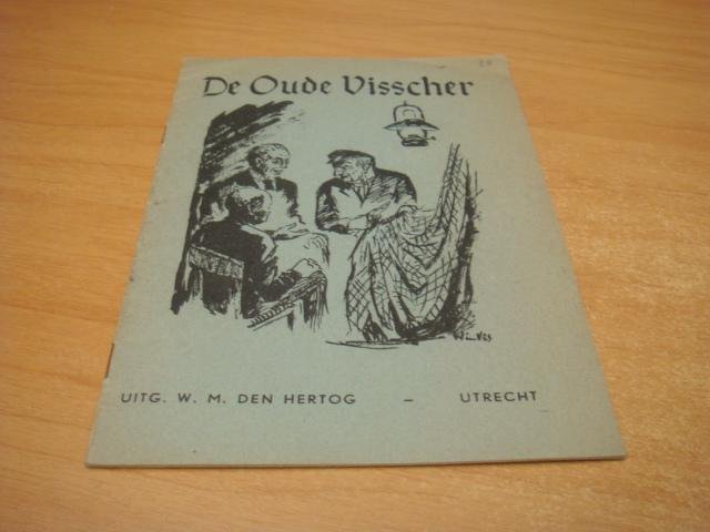 Onbekend - De Oude Visscher - Een waar verhaal
