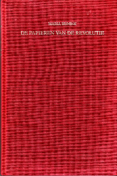 Hunink, Maria - De papieren van de revolutie. Het Internationaal Instituut voor Sociale Geschiedenis 1935 - 1947