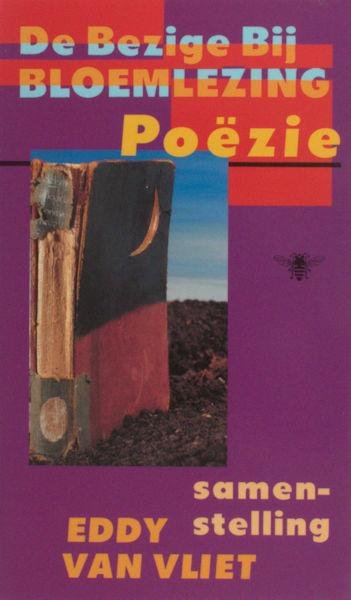 Vliet, Eddy van (samenstelling). - De Bezige Bij bloemlezing poëzie.
