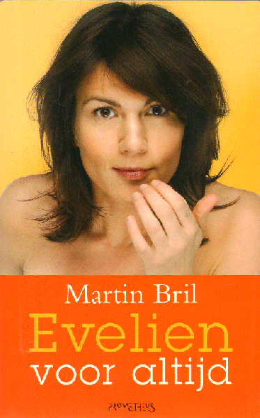 Bril , Martin - Evelien voor altijd, 597 pag. dikke paperback, goede staat