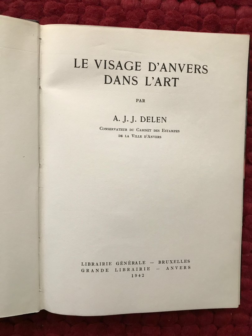 Delen, A.J.J. - Le visage d'Anvers dans l'art