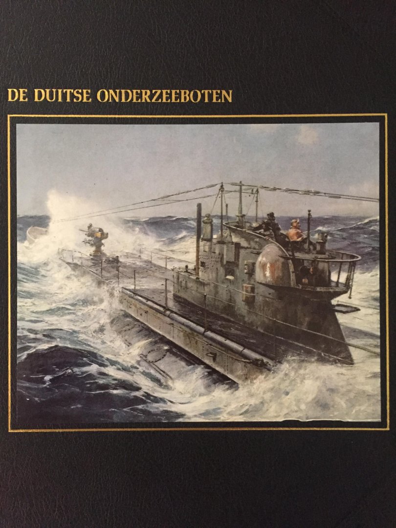 Botting, Douglas. - De Duitse onderzeeboten.