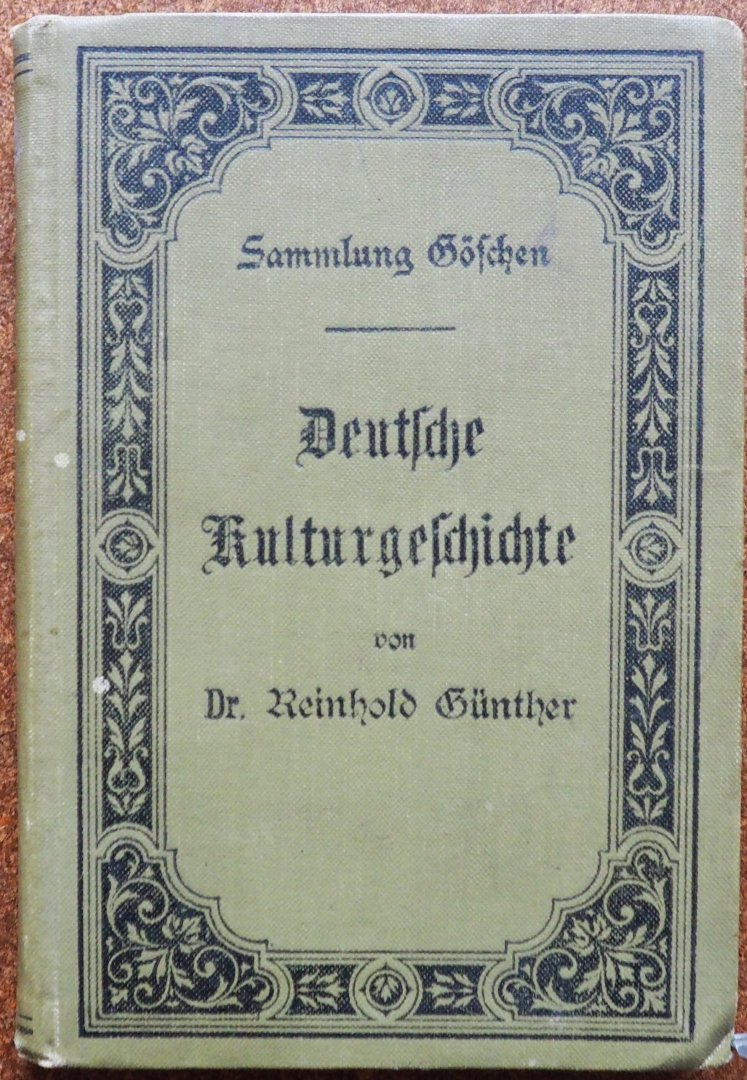 Günther Reinhold - Deutsche Culturgeschichte Sammlung Goschen Nr 56 oude schrift