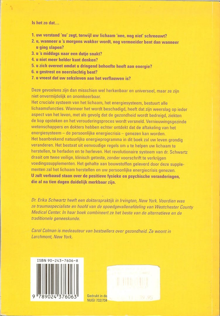 Schwartz, Erika Dr & Carol Colman vertaling door Marleen Jolling - Boordevol energie in 10 dagen ... Herstellen ! Herladen ! Herleven ! het natuurlijke energieprogramma om Uw vermoeidheid definitief te bestrijden