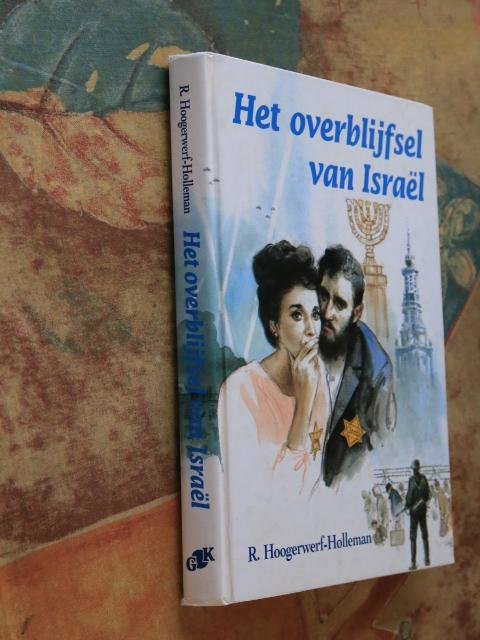 Hoogerwerf-Holleman, R. - Het overblijfsel van Israël