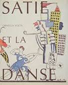 Volta, Ornella - Satie et la danse. Avec un témoignage de David Vaughan.