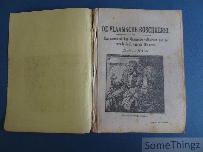 Hans, Abraham. - De Vlaamsche Boschkerel : een roman uit het Vlaamsche volksleven van de tweede helft van de 19e eeuw
