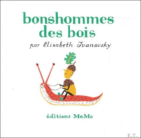 Elisabeth Ivanovsky , Georges Meurant - Bonshommes des bois