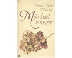 Marie-Cecile Moerdijk - Mijn hart is warm