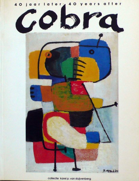 Chris van der Heijden. - Cobra 40 jaar later,40 years later.