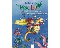 Knister - Hexe Lilli 11. Hexe Lilli und das Geheimnis der versunkenen Welt