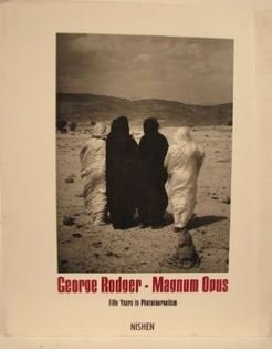Rodger, George (photography) Colin Osman (editor). Martin Caiger-Smith (text). - George Rodger. Magnum Opus