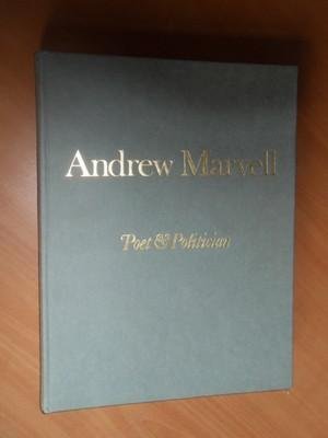Kelliher, Hilton - Andrew Marvell, poet and politician, 1621-78. An exhibition to commemorate the tercentenary of his death, British Library Reference Division, 14 July-1 October 1978 ; catalogue compiled by Hilton Kelliher.