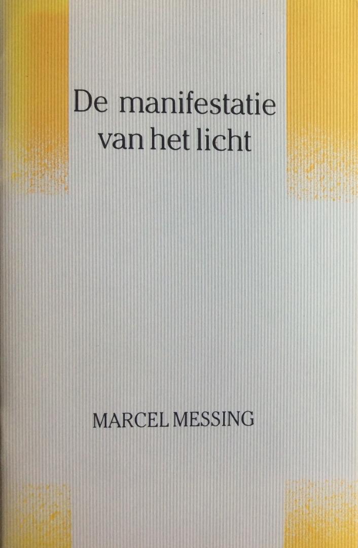 Messing, Marcel - De manifestatie van het licht