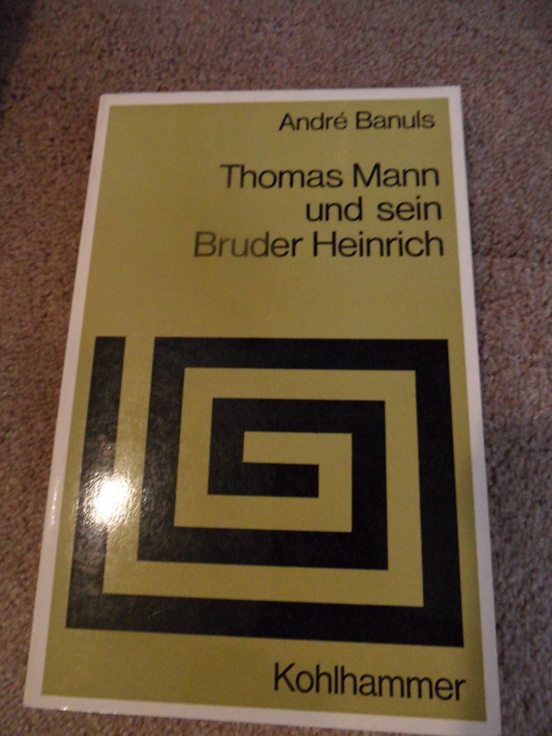Banuls, André - Thomas Mann und sein Bruder Heinrich