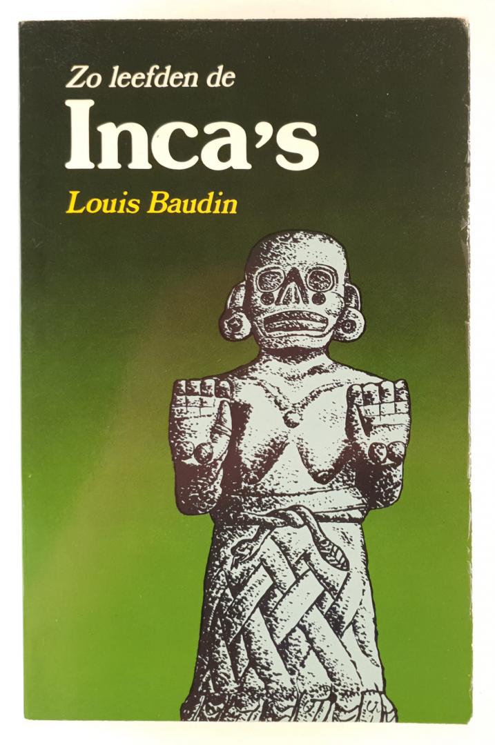 Baudin, Louis - Zo leefden de Inca's
