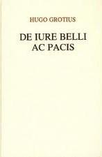 Grotius, Hugo (Hugo de Groot).. - De iure belli ac pacis libri III in quibus ius naturae et gentium item iuris publici praecipua explicantur [1993].