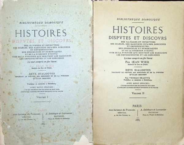 Iean Wier - Histoires Disputes et Discours des illusions et impostures des diables, des magiciens infames, sorcieres et empoisonneurs : des ensorcelez et demoniaques et de la guerison d'iceux  : item de la punition que meritent les magiciens les empoisonn...