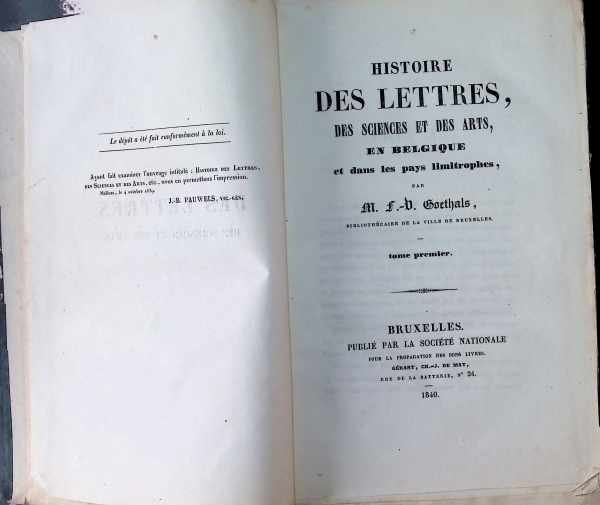 M. f.-b.  Goethals bibliothécaire de la ville de Bruxelles - Histoire des lettres des sciences et des arts en Belgique et dans les pays limitrophes 4 Volumes