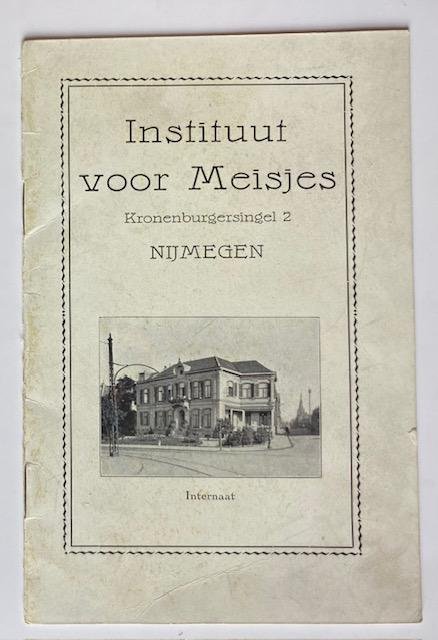Instituut - Instituut voor meisjes Kronenburgersingel 2 Nijmegen