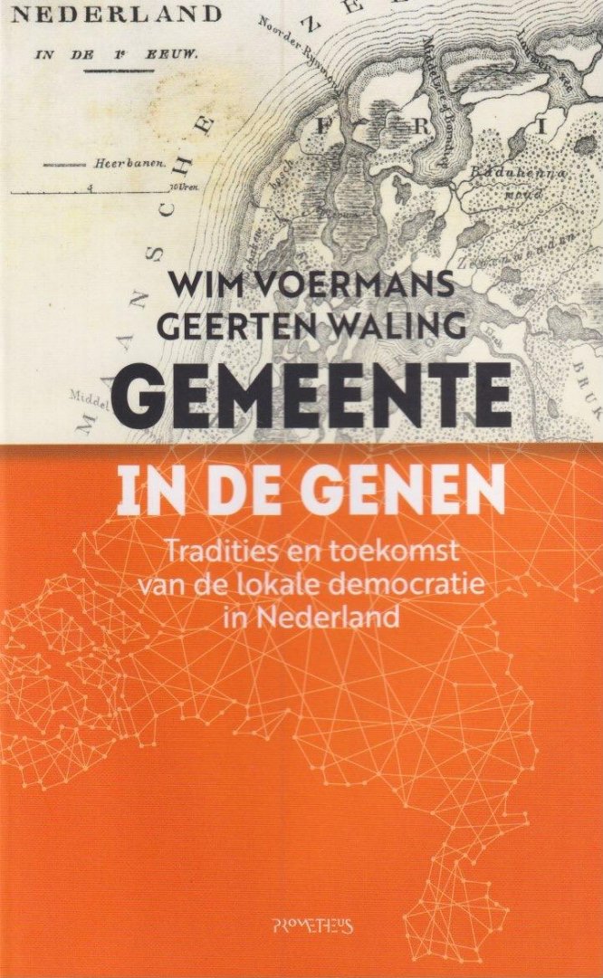 Voermans, Wim - Gemeente in de genen: Tradities en toekomst van de lokale democratie in Nederland