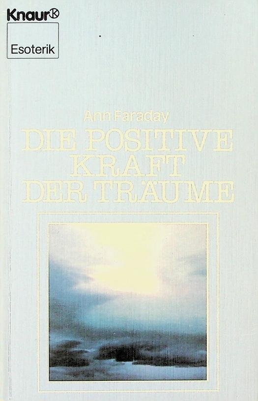 Faraday, Ann - Die positive Kraft der Träume