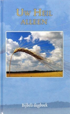 Kranendonk- Gijssen, J. - Uw heil alleen (dagboek)