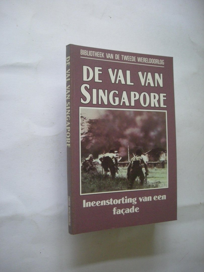 Swinson, Arthur / Nemo, S.D., vert. - De val van Singapore. Ineenstorting van een facade (Defeat in Malaya)