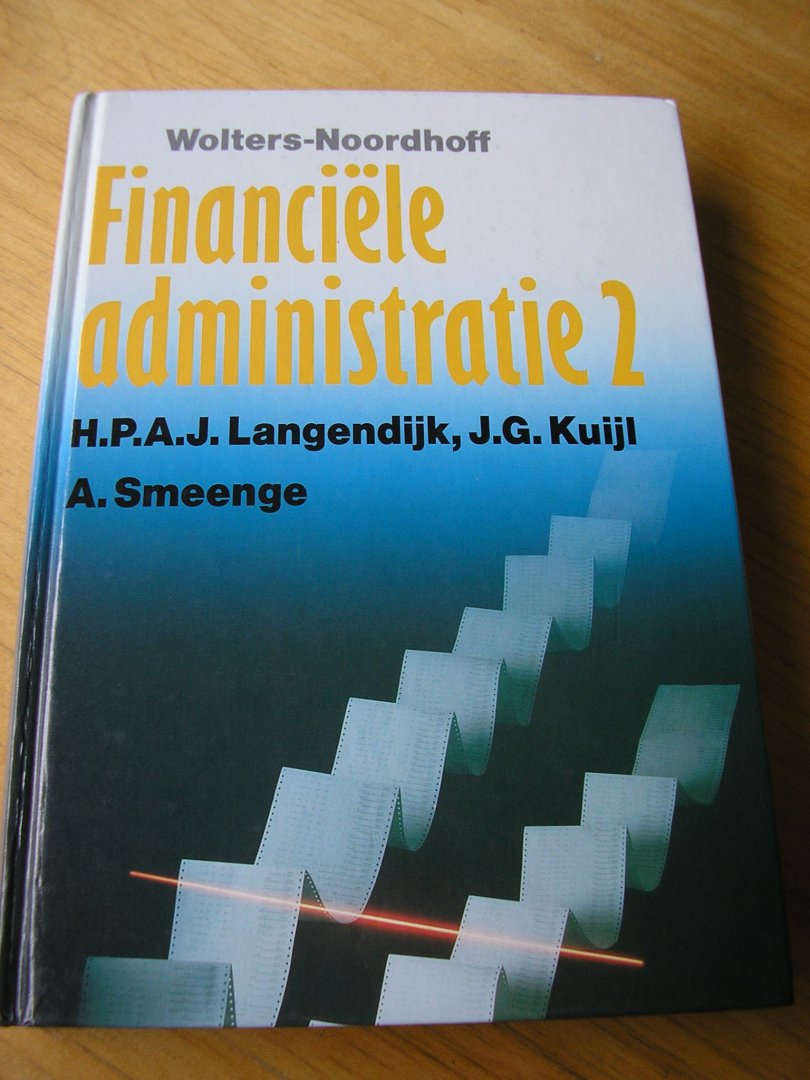 Langendijk,drs.H.P.A,J      en  prof.dr.J.G. Kuijl   en  drs.A. Smeenge - Financiële administratie 2