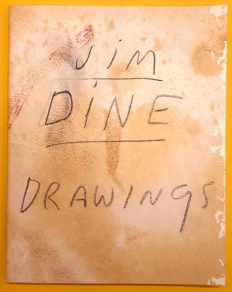 DINE, JIM. - Jim Dine. Drawings February 16 - March 17, 1990. The Pace Gallery, New York.