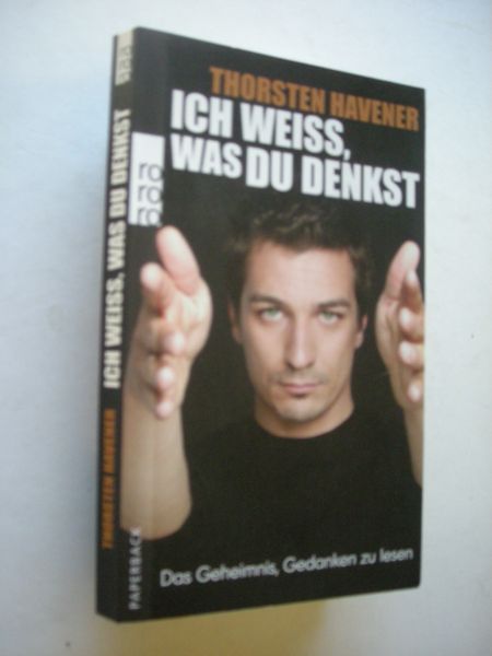 Havener, Thorsten - Ich weiss,was du denkst. / Das Geheimnis, Gedanken zu lesen