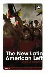Chavez, Daniel (Editor) - The New Latin American Left: Utopia Reborn.