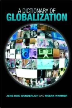 Wunderlich, Jens-Uwe - A Dictionary of Globalization.
