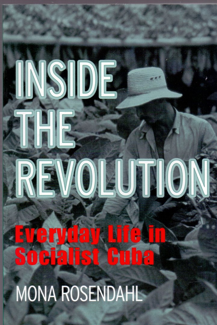 Rosendahl, Mona (ds1344) - Inside the Revolution / Everyday Life in Socialist Cuba