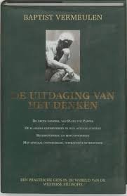 Vermeulen, Baptist. - De uitdaging van het denken / een praktische gids in de wereld van de westerse filosofie