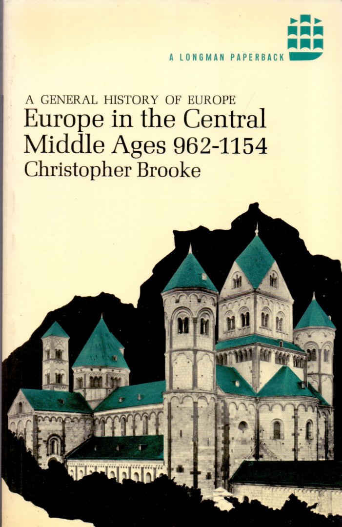 Brooke, C. (ds1265) - Europe in the Central Middle Ages 962-1154