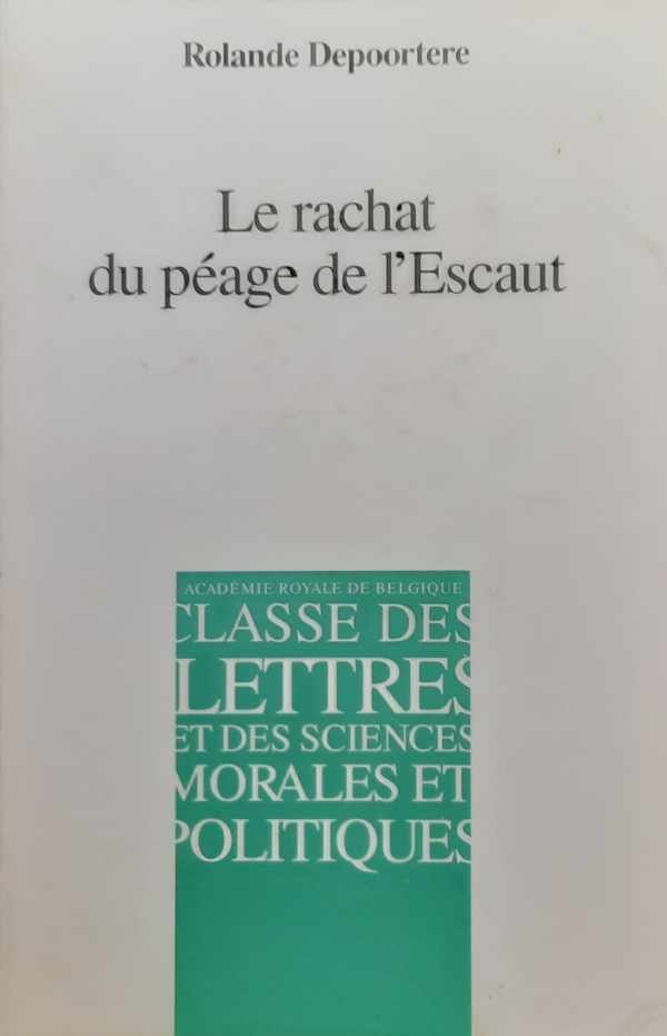 DEPOORTERE Rolande - Le rachat du péage de l'Escaut