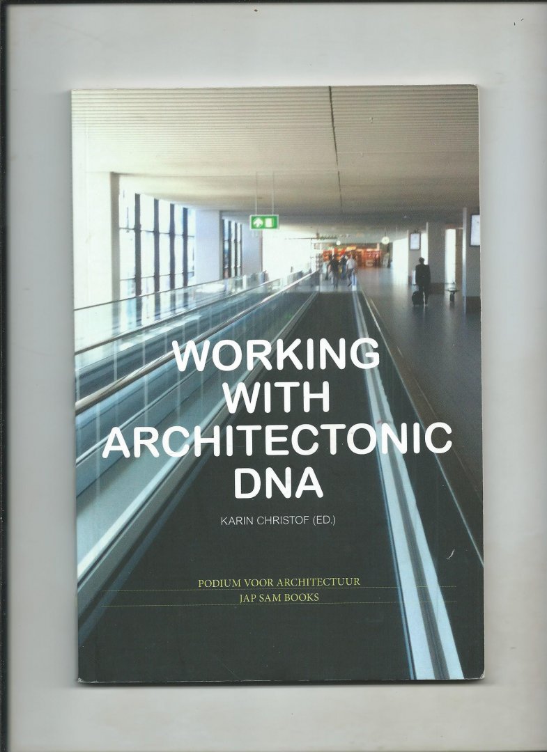 Christof, Karin (Ed.) - Working with Architectonic DNA