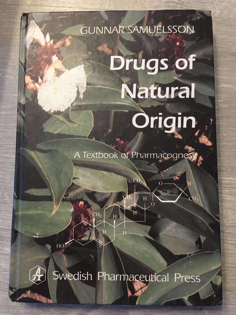 Gunnar Samuelsson - Drugs of natural Origin, A textbook of pharmacognosy