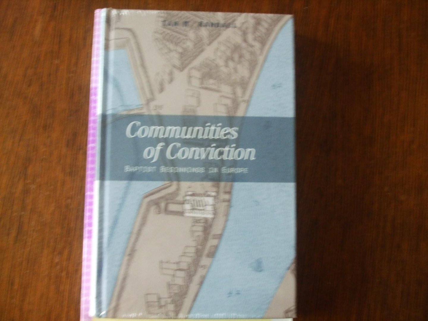 Ian M Randall - Communities of conviction