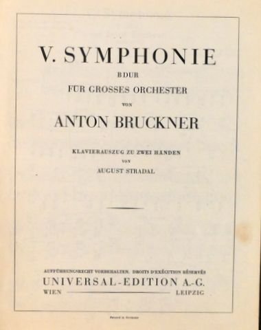 Bruckner, Anton: - V. Symphonie B dur für grosses Orchester. Klavierauszug zu zwei Händen von August Stradal