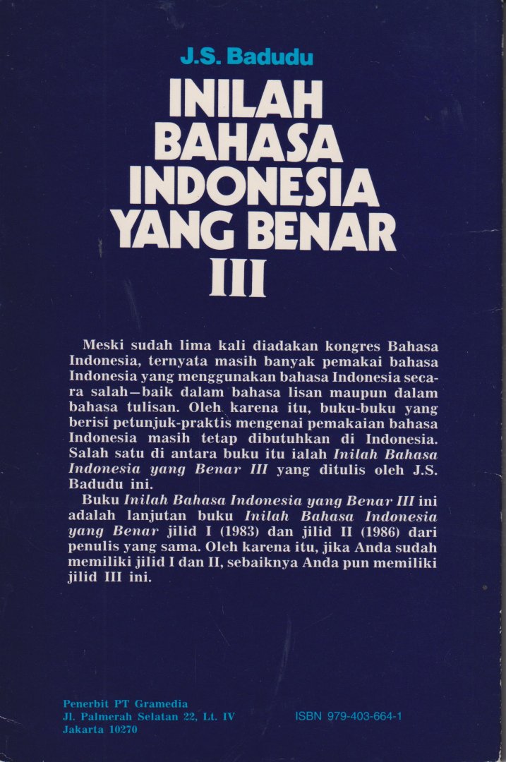 Badudu (Gorontalo 19 maart 1926), dr J.S. - Inilah Bahasa Indonesia yang besar I - II - III