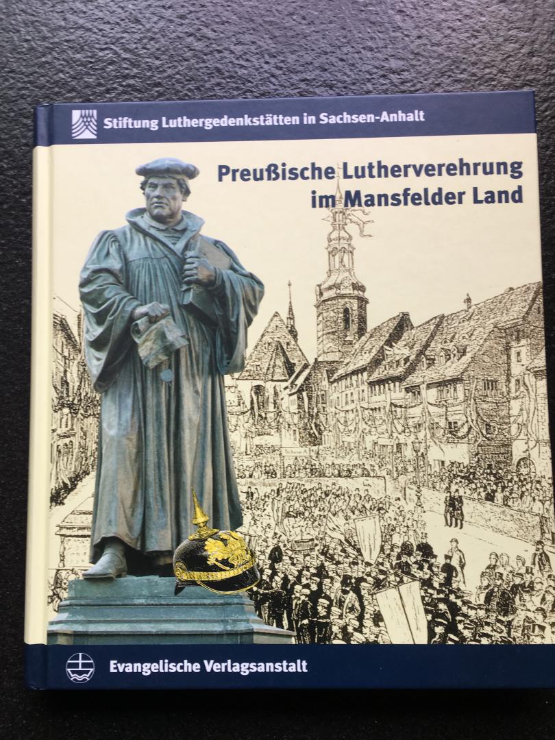  - Preubische Lutherverehrung im Mansfelder land