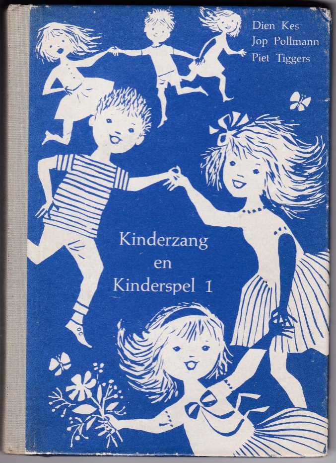 Kes, Dien, Jop Pollmann, Piet Tiggers met zw/w illustraties van A.A. Tadema - Kinderzang en Kinderspel I / Honderdvijfenveertig spelen, liedjes en canons voor jongens en meisjes van 6-11 jaar