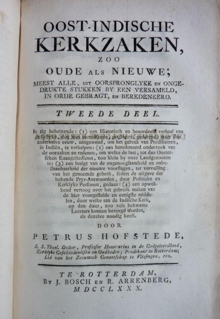 Petrus Hofstede. Ex Bibl. Lion Cachet. - Oost-Indische Kerkzaken, zoo Oude als Nieuwe. Meest alle, uit oorspronglyke en ongedrukte stukken by een verzameld, in orde gebragt, en beredeneerd.