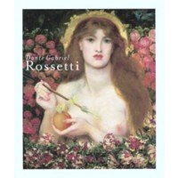 ROSSETTI, DANTE GABRIEL - JULIAN TREUHERZ, ELIZAB - Dante Gabriel Rossetti. [English edition]