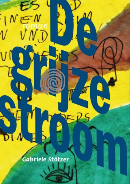 Stötzer, Gabriele - De grijze stroom