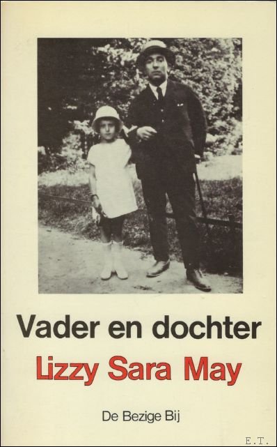 May, Lizza Sara. - Vader en dochter. Een relaas.