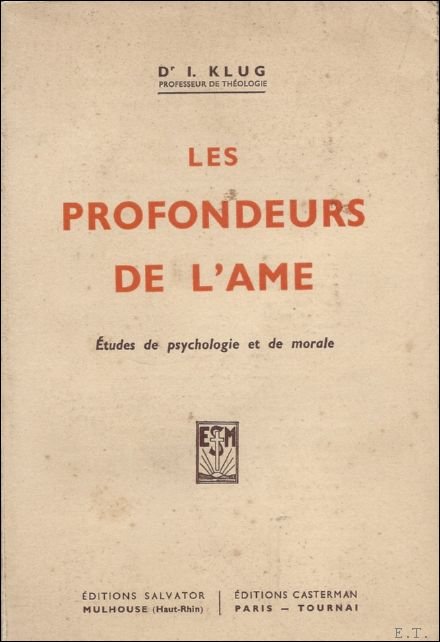 Klug I. - LES PROFONDEURS DE L'AME.