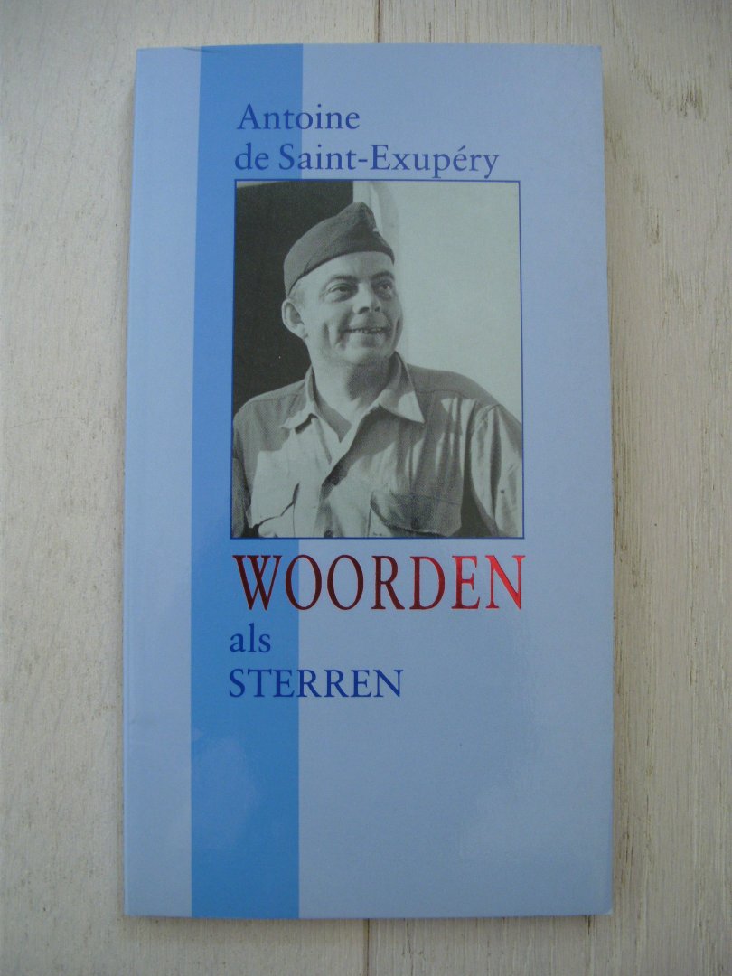 Saint-Exupery, A. de, Otto, M., Baggum, A. van - Woorden als sterren